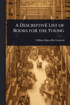 bokomslag DescriptivE List of Books for the Young