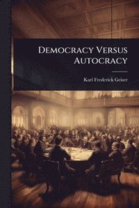 bokomslag Democracy Versus Autocracy