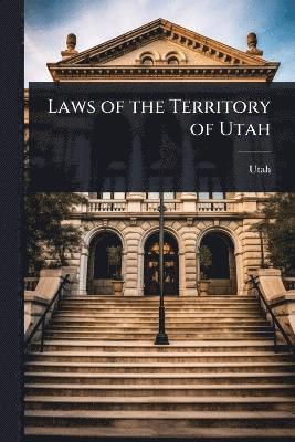 Laws of the Territory of Utah