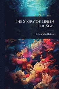 bokomslag Story of Life in the Seas