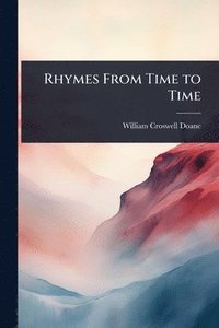 bokomslag Rhymes From Time to Time