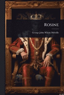 George John Whyte Melville - Rosine, Häftad