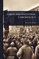 bokomslag Labor and Industrial Chronology