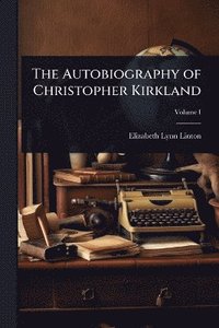 bokomslag Autobiography of Christopher Kirkland