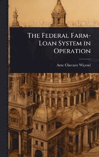 bokomslag Federal Farm-Loan System in Operation