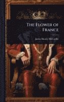 bokomslag The Flower of France