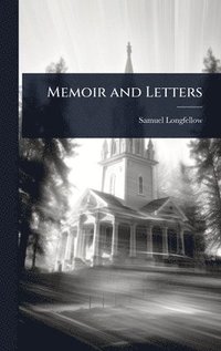 bokomslag Memoir and Letters