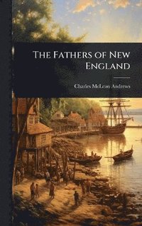 bokomslag Fathers of New England