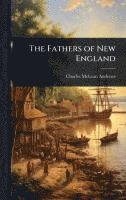 bokomslag The Fathers of New England