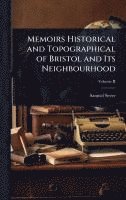 bokomslag Memoirs Historical and Topographical of Bristol and Its Neighbourhood