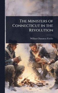 bokomslag Ministers of Connecticut in the Revolution