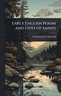 bokomslag Early English Poems and Lives of Saints