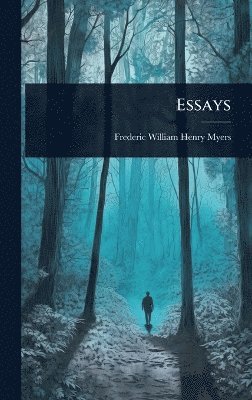 Frederic William Henry Myers - Essays, Inbunden