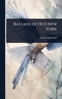 Ballads of Old New York