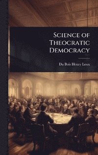 bokomslag Science of Theocratic Democracy