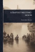 bokomslag A Baptist Meeting-house