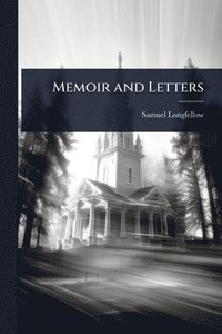 bokomslag Memoir and Letters