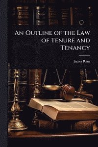 bokomslag Outline of the Law of Tenure and Tenancy