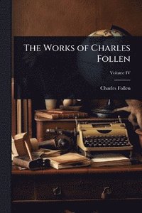 bokomslag Works of Charles Follen