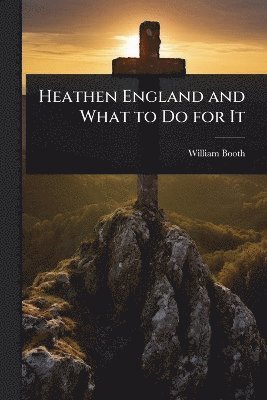 Heathen England and What to Do for It