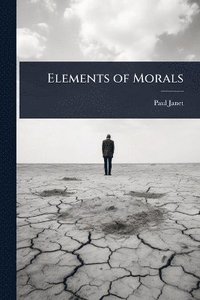 bokomslag Elements of Morals