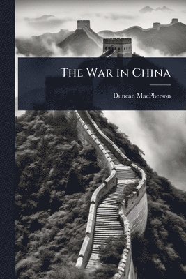 bokomslag The War in China