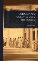 bokomslag Der Oedipus Coloneus des Sophocles