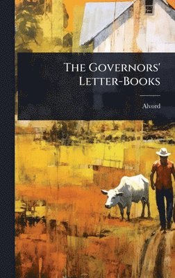 bokomslag The Governors' Letter-Books