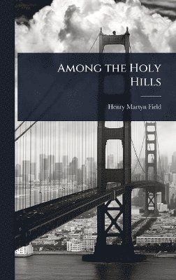 Among the Holy Hills