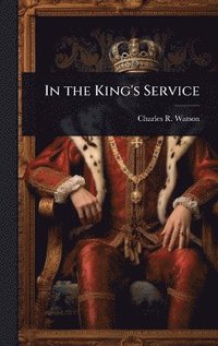 bokomslag In the King's Service