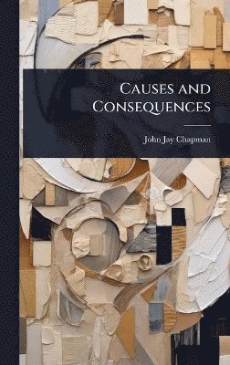 bokomslag Causes and Consequences