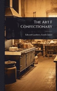 bokomslag Art F Confectionary