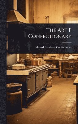 bokomslag Art F Confectionary