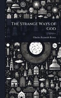 bokomslag Strange Ways of God