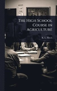 bokomslag High School Course in Agriculture