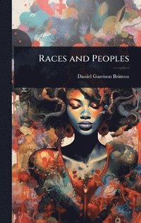 bokomslag Races and Peoples