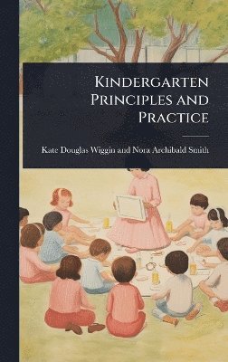 bokomslag Kindergarten Principles and Practice