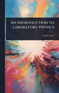 bokomslag Indroduction to Laboratory Physics
