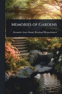 bokomslag Memories of Gardens