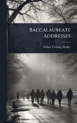 bokomslag Baccalaureate Addresses