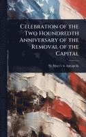 bokomslag Celebration of the Two Houndredth Anniversary of the Removal of the Capital