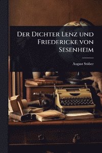 bokomslag Der Dichter Lenz und Friedericke von Sesenheim
