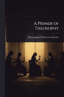 bokomslag Primer of Theosophy