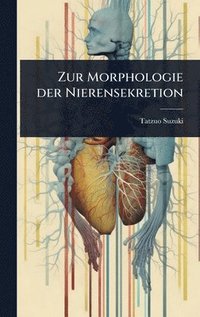 bokomslag Zur Morphologie der Nierensekretion