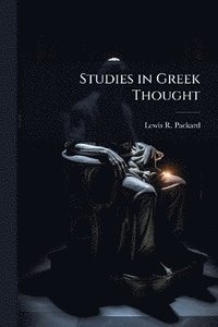 bokomslag Studies in Greek Thought