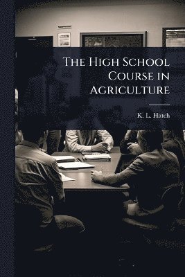 bokomslag High School Course in Agriculture