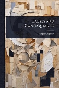 bokomslag Causes and Consequences