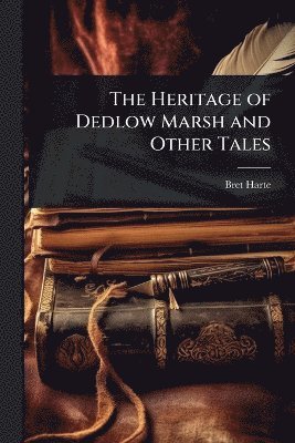 Heritage of Dedlow Marsh and Other Tales