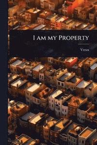 bokomslag I am my Property