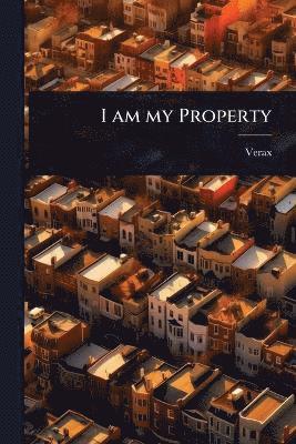 bokomslag I am my Property